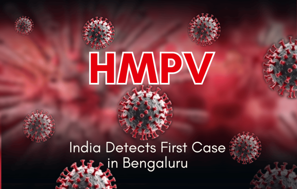 HMPV Alert India Detects First Case in Bengaluru