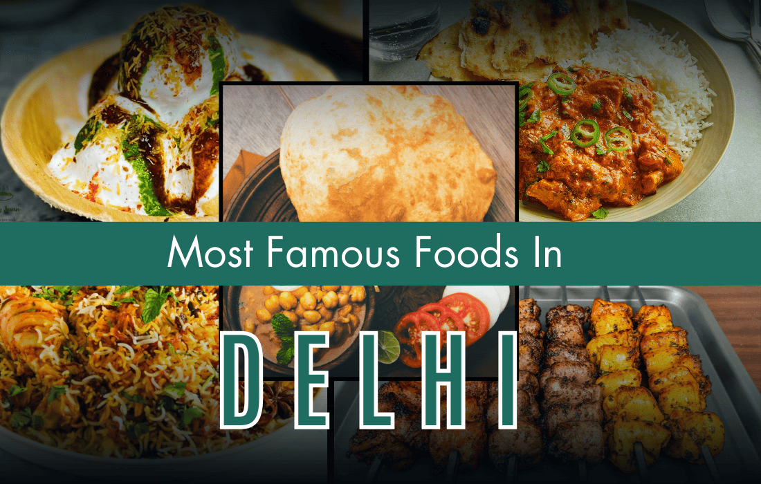 Most Famous Foods In Delhi