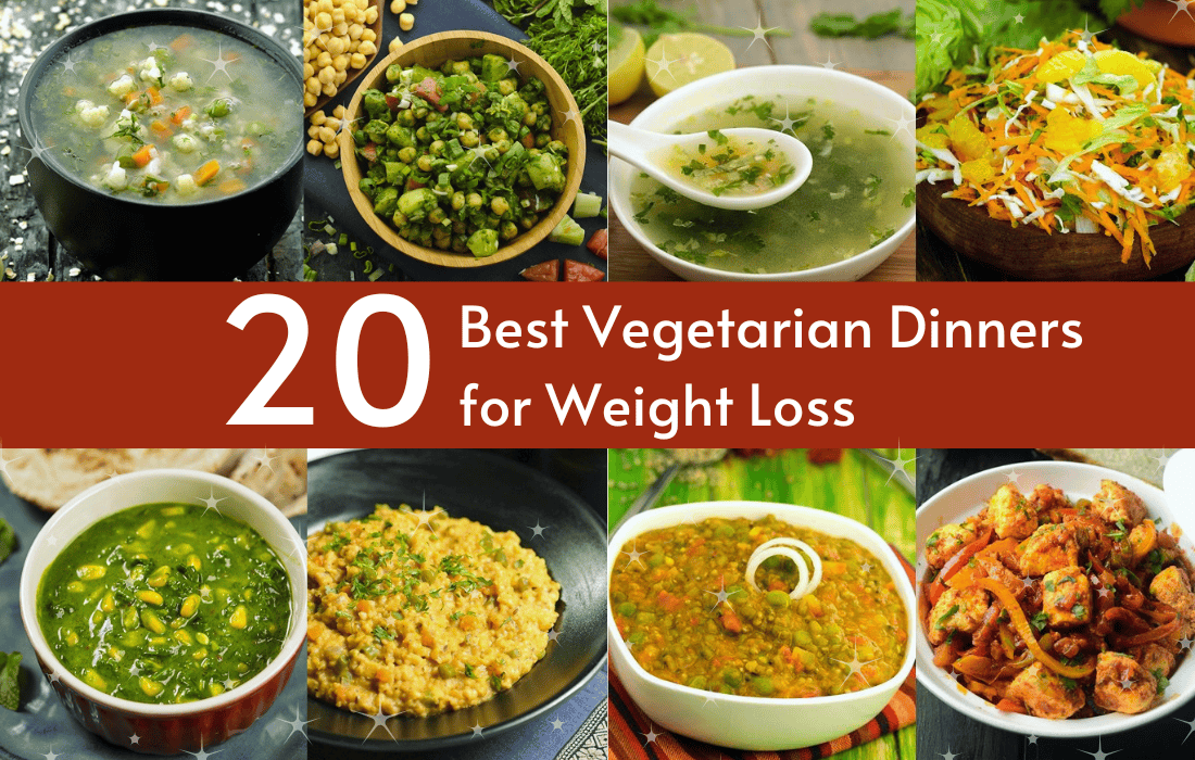 20 Best Vegetarian Dinners for Weight Loss