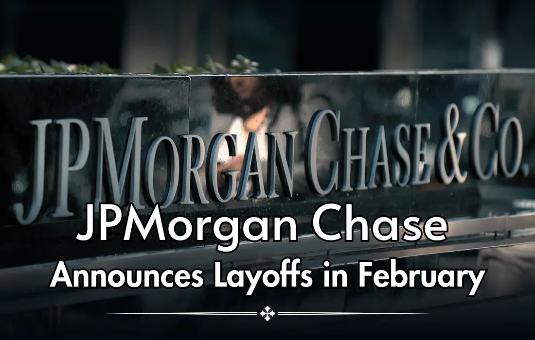 JPMorgan Chase Announces Layoffs in February