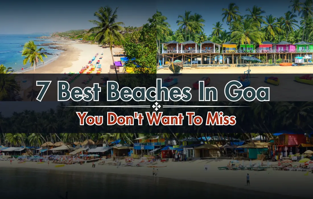 7 Best Beaches In Goa You Don't Want To Miss