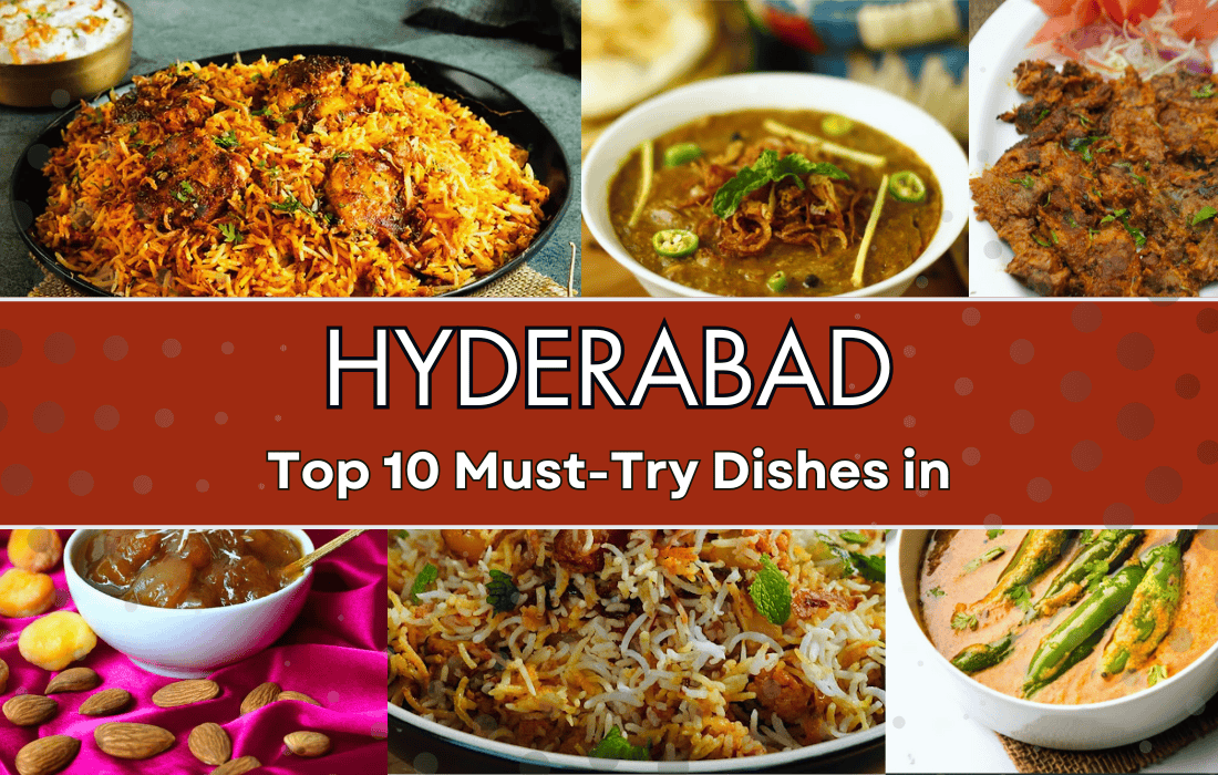 HyderabadTop 10 Must-Try Dishes in