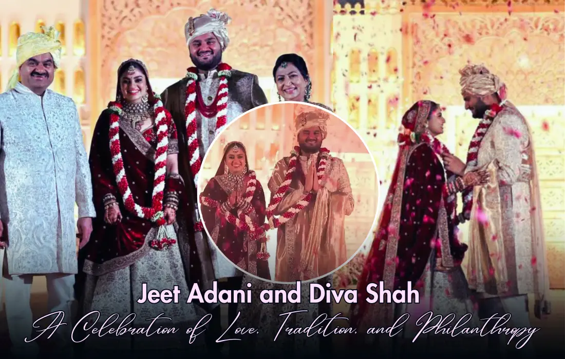 Jeet Adani and Diva Shah: A Celebration of Love, Tradition, and Philanthropy