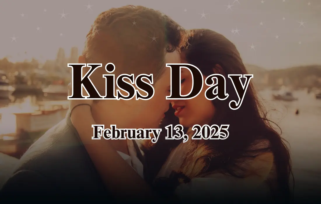 Kiss Day February 13, 2025