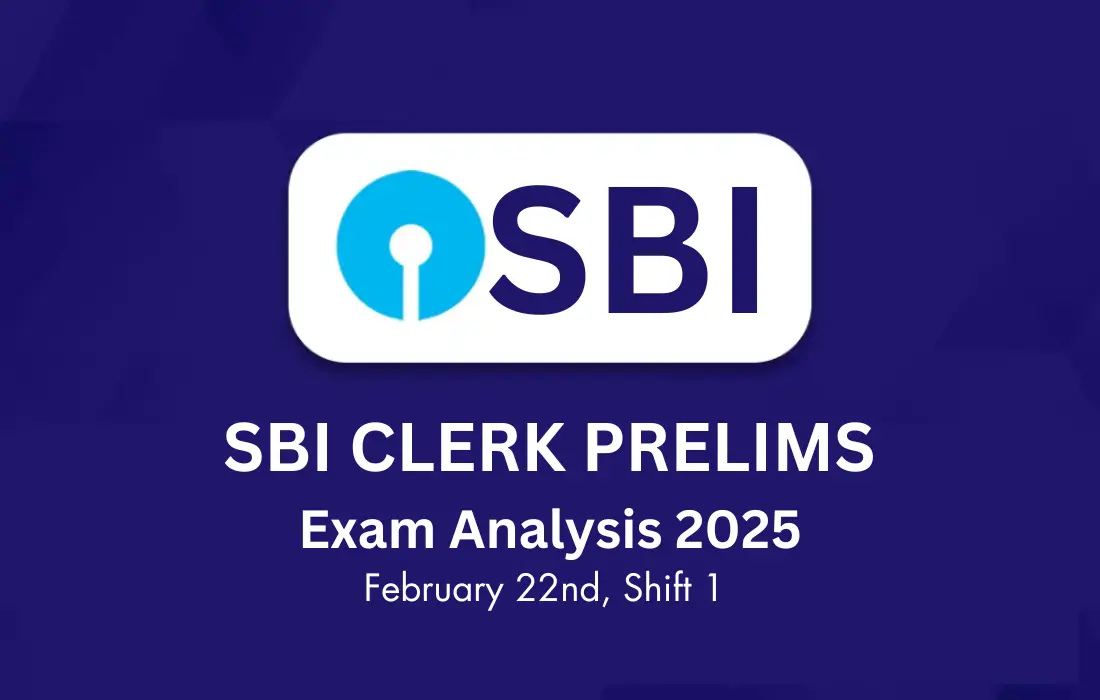 SBI Clerk Prelims Exam Analysis 2025: February 22nd, Shift 1 – A Detailed Look
