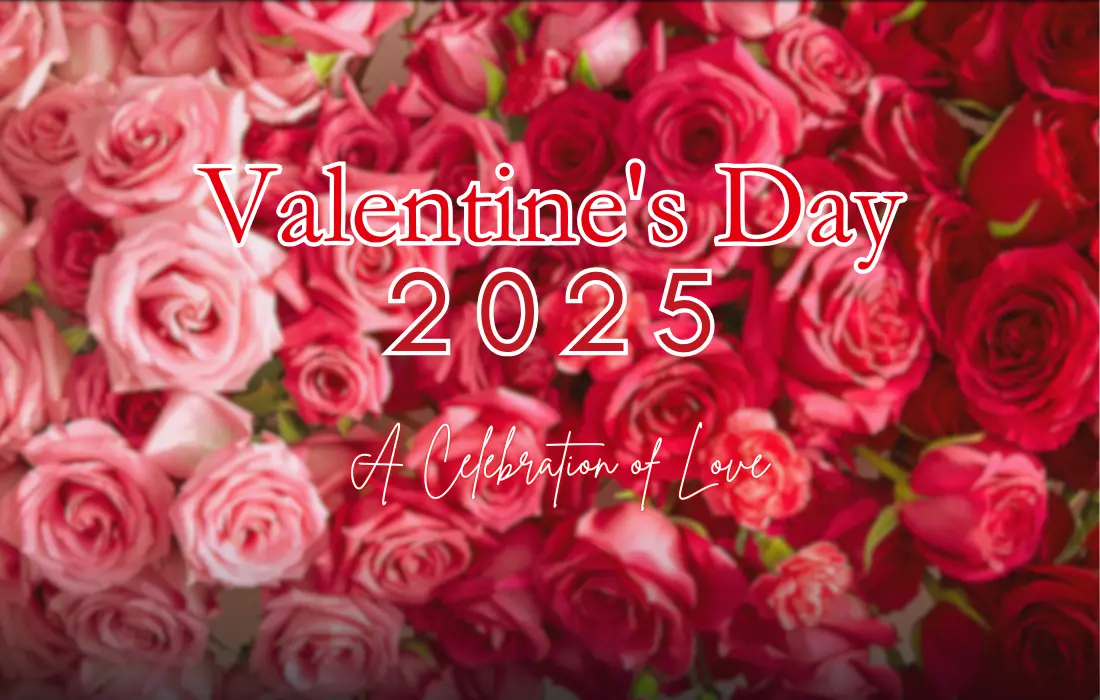 Valentine's Day 2025: A Celebration of LoveValentine's Day 2025: A Celebration of Love