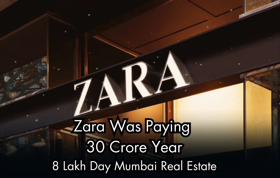 Zara Was Paying 30 Crore Year For This Store Example 8 Lakh Day Mumbai Real Estate