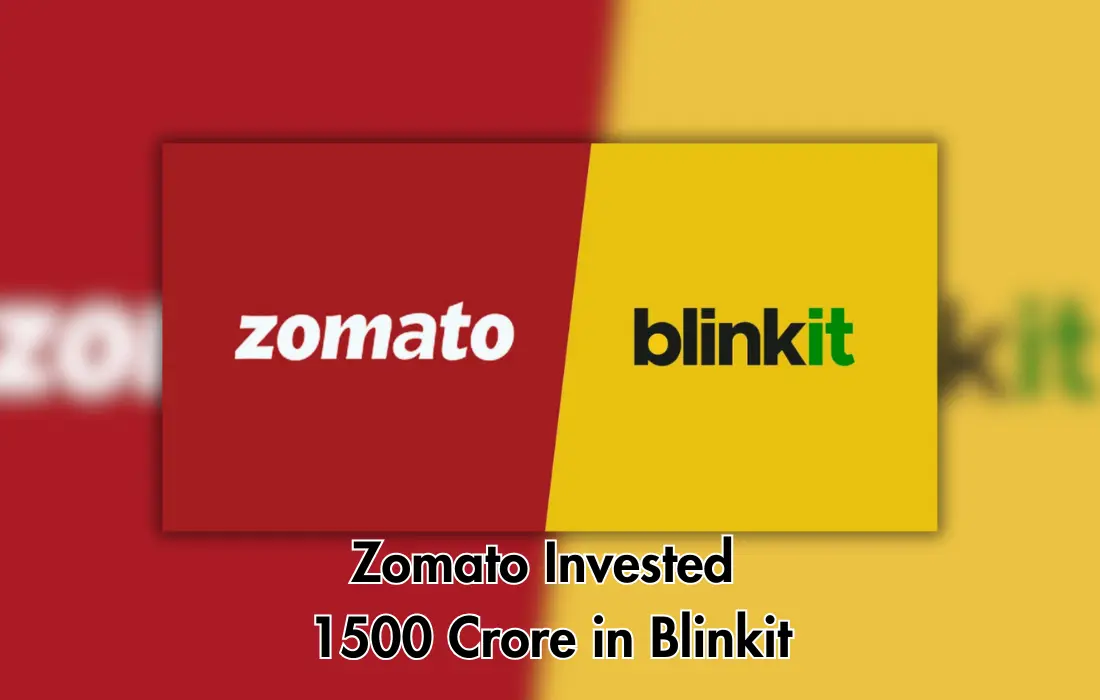 Zomato Invested 1500 Crore in Blinkit