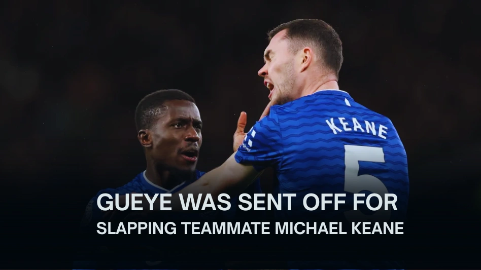 Gueye was sent off for slapping teammate Michael Keane