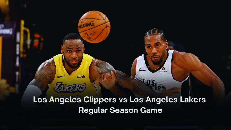 Los Angeles Clippers vs Los Angeles Lakers Regular Season Game: A Battle for LA Supremacy