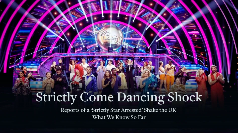 Strictly Come Dancing Shock: Reports of a ‘Strictly Star Arrested’ Shake the UK – What We Know So Far